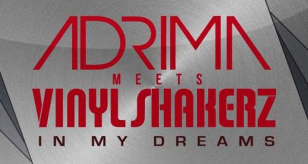 Adrima meets Vinylshakerz - In my Dreams
