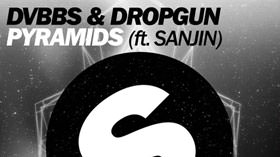 DVBBS & Dropgun feat. Sanjin - Pyramids