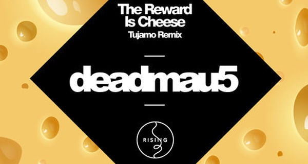 Deadmau5 - The Reward is Cheese (Tujamo Remix)