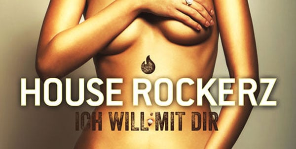 House Rockerz - Ich Will Mit Dir
