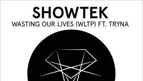 Showtek - Wasting Our Lives (WLTP) feat. Tryna