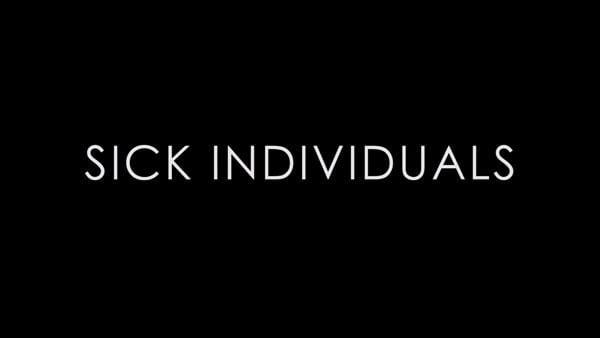 Sick Individuals - Made For This