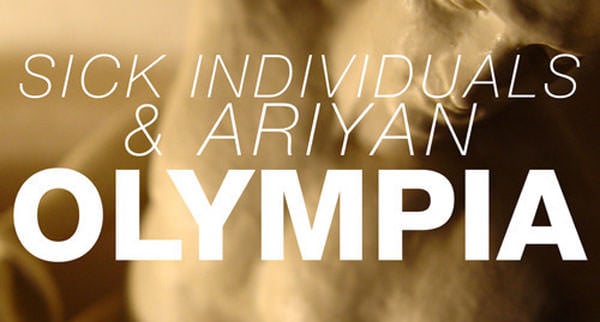 Sick Individuals & Ariyan - Olympia