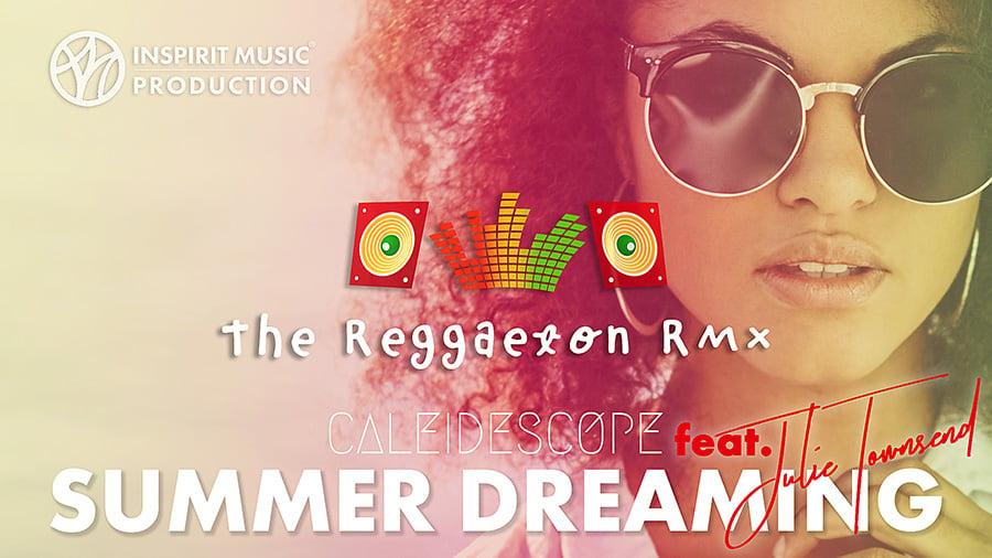 Caleidescope feat. Julie Townsend - Summer Dreaming (Daniel Troha & Thorsten Fuchs Reggaeton RMX)