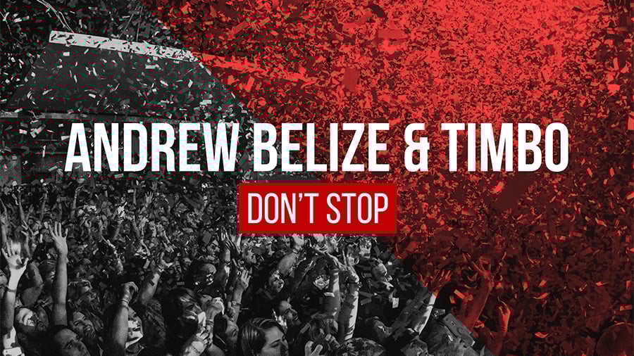 Andrew Belize & Timbo - Don’t Stop