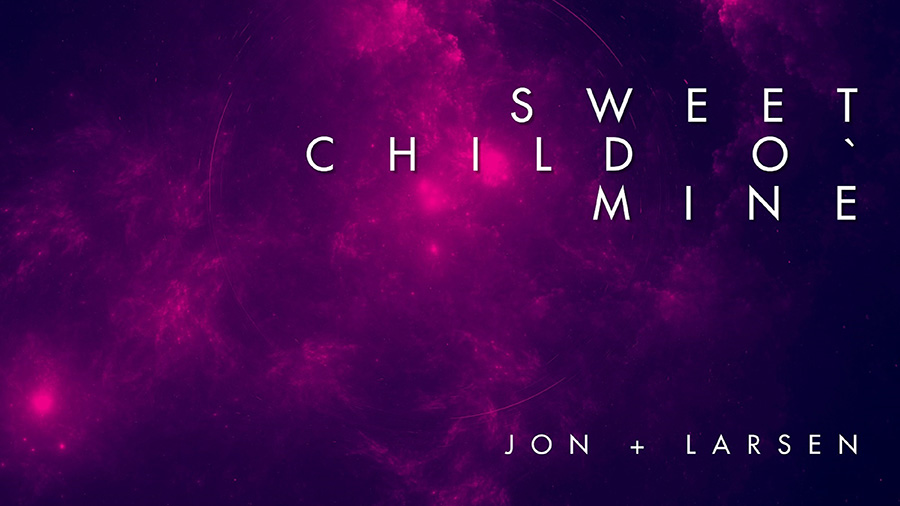 JON + LARSEN - Sweet Child O' Mine