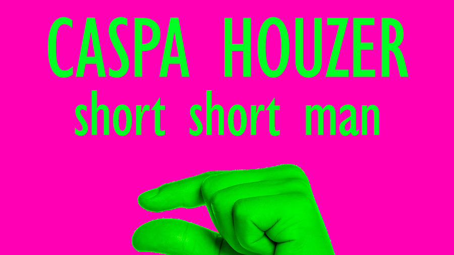 Caspa Houzer - Short Short Man