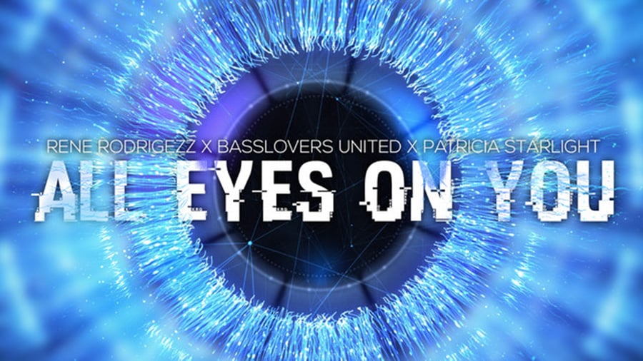 Rene Rodrigezz x Patricia Starlight x Basslovers United - All Eyes on You