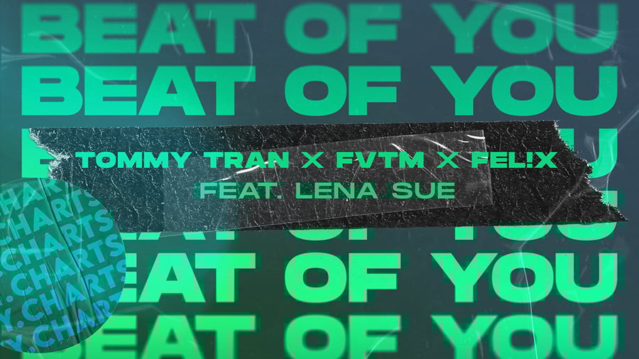 Tommy Tran x Lena Sue x FEL!X x FVTM - Beat of You
