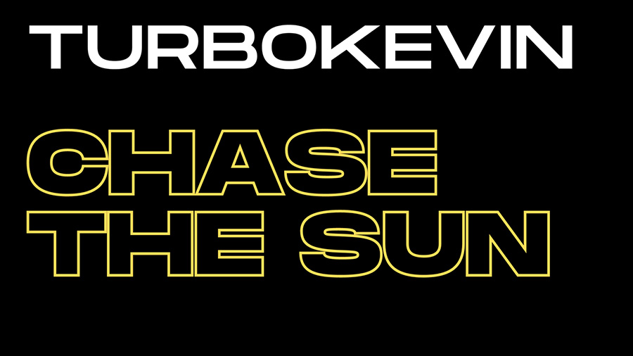 TurboKevin - CHASE THE SUN