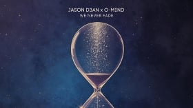 Music Promo: 'Jason D3an x O-Mind - We Never Fade'