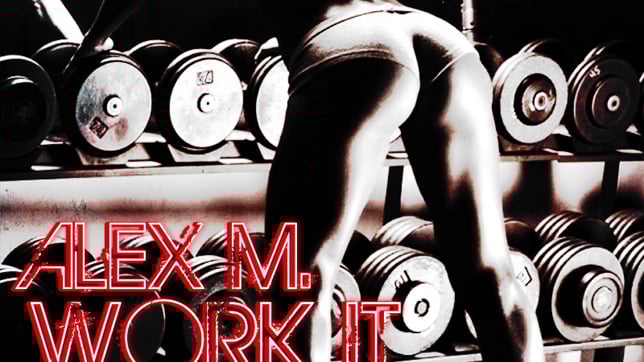 Alex M. - Work It