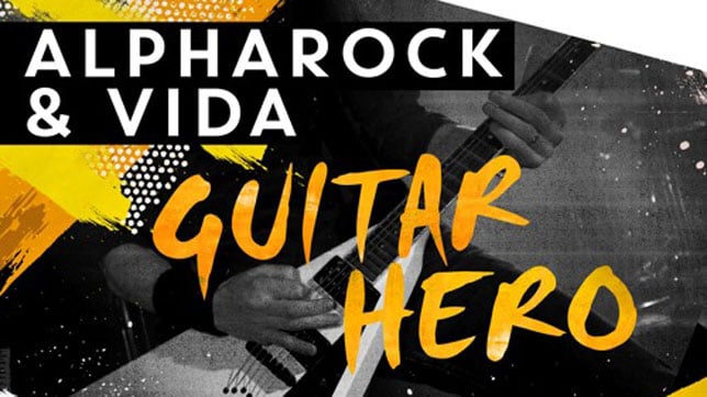 Alpharock & Vida - Guitar Hero