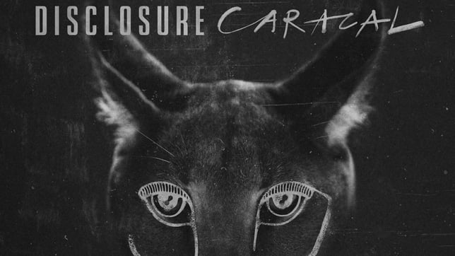 Disclosure - Caracal [Album Review]
