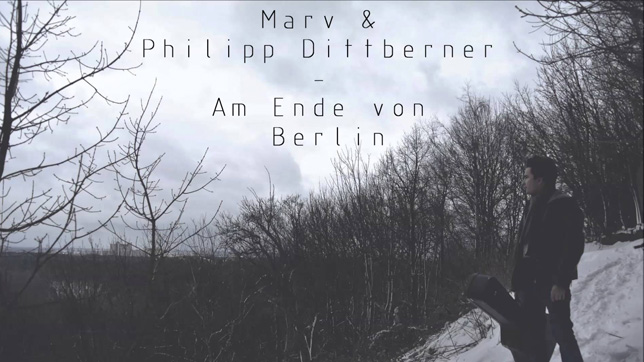 Philipp Dittberner & Marv - Am Ende von Berlin