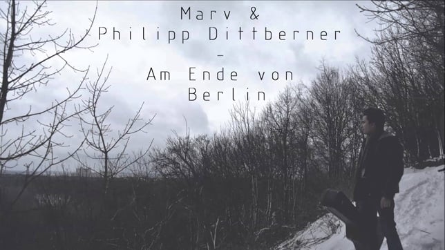 Philipp Dittberner & Marv - Am Ende von Berlin