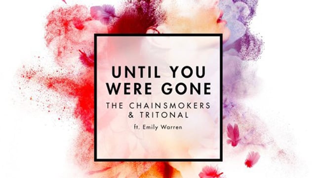 The Chainsmokers & Tritonal - Until You Were Gone (feat. Emily Warren)