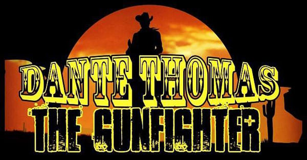 Dante Thomas - The Gunfighter