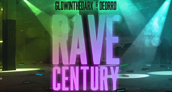 GLOWINTHEDARK & Deorro - Rave Century