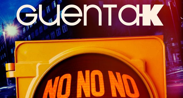 Guenta K - No No No (Please Don't Go)