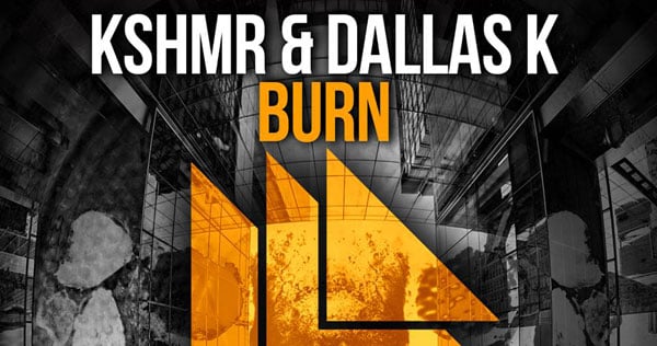 KSHMR & DallasK - Burn