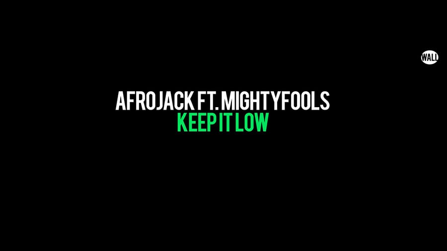 Afrojack & Mightyfools - Keep It Low