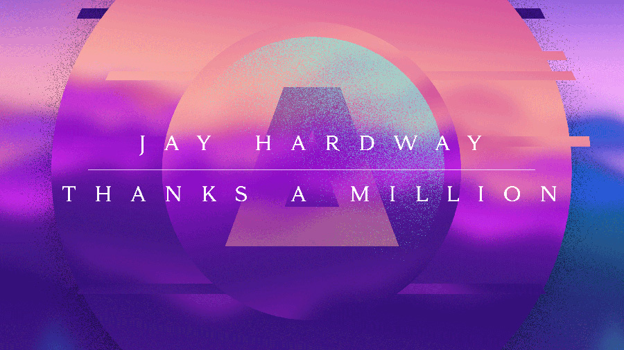 Jay Hardway - Thanks A Million » [Free Download]