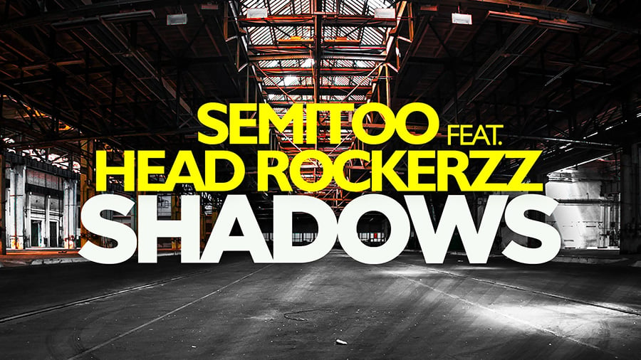 Semitoo feat. Head Rockerzz - Shadows