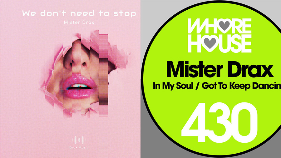 Mister Drax - Got To Keep Dancin / We Don't Need To Stop