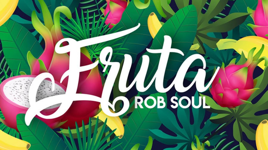 Rob Soul - Fruta