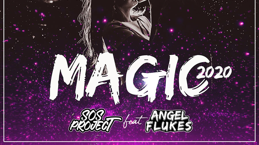 SOS Projekt feat. Angel Flukes - Magic 2020