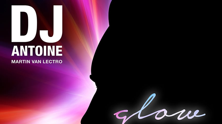 DJ Antoine x Martin van Lectro - Glow