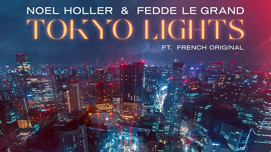 Noel Holler & Fedde Le Grand feat. French Original - Tokyo Lights