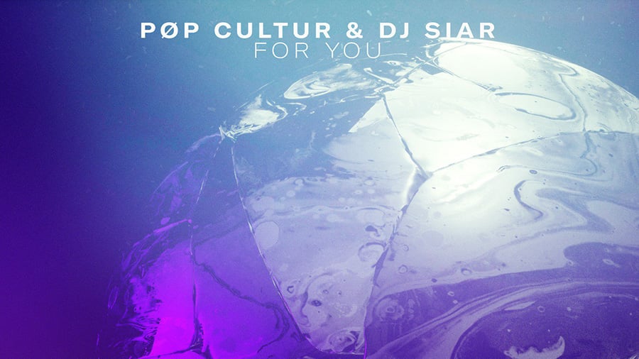 Pøp Cultur x DJ Siar - For You