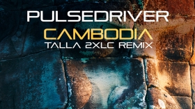 Music Promo: 'Pulsedriver - Cambodia (Talla 2XLC Remix)'