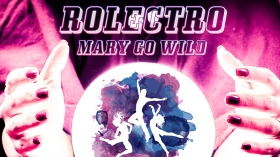 Music Promo: 'Rolectro - Mary Go Wild'