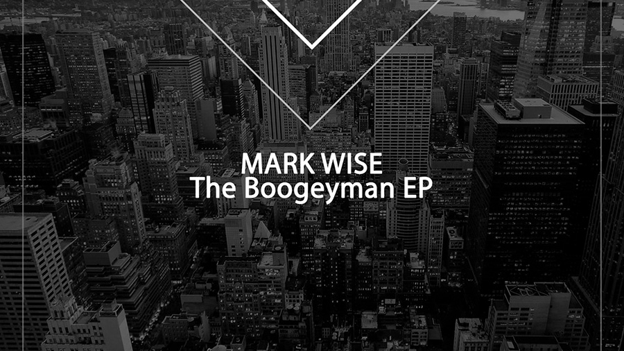 Mark Wise - The Boogeyman EP