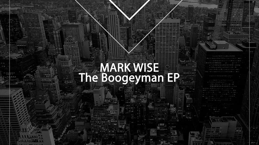 Mark Wise - The Boogeyman EP