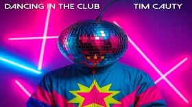 Music Promo: 'Tim Cauty - Dancing in the Club (The Club Mixes)'