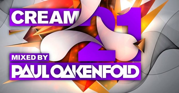 Cream 21 - mixed by Paul Oakenfold