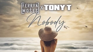 Ferryn & Moses X Tony T - Nobody