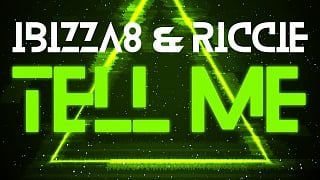 Ibizza8 & Riccie - Tell Me