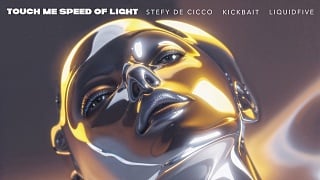 Stefy De Cicco x Kaickait x liquidfive - Touch Me Speed Of Light