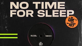 NEOH - NO TIME FOR SLEEP