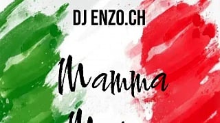 DJ Enzo.Ch - Mamma Maria
