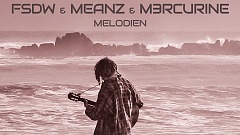 FSDW & Meanz & M3RCURINE - Melodien