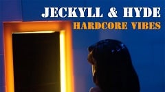 Jeckyll & Hyde - Hardcore Vibes