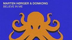 Marten Hørger & Donkong - Believe In Me