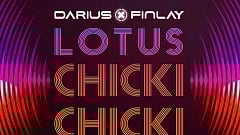 Darius & Finlay feat. Lotus – Chicki Chicki (I Wanna Dance With Somebody)