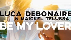 Luca Debonaire & Maickel Telussa – Be My Lover